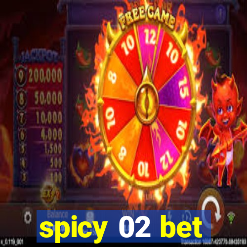 spicy 02 bet